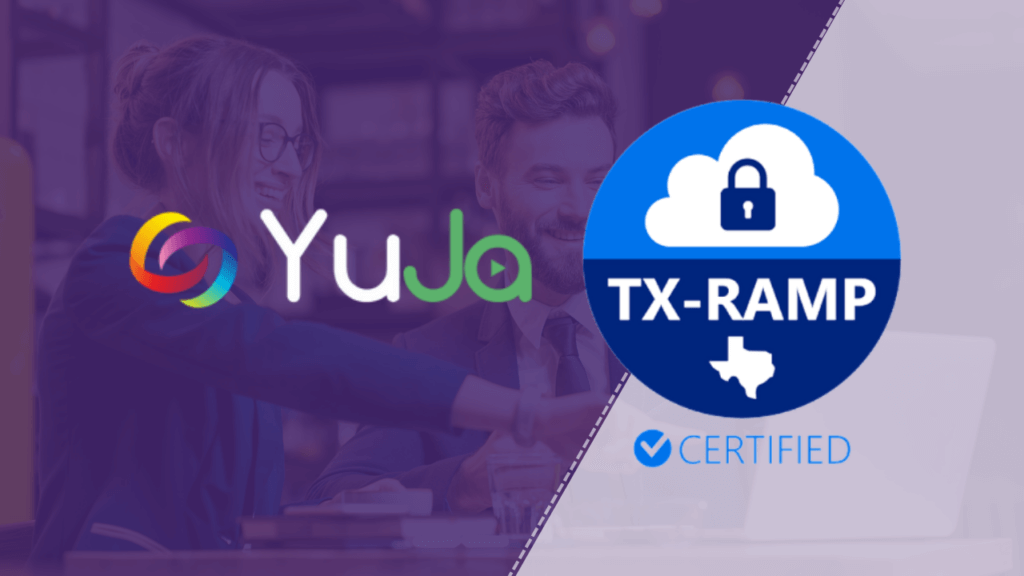 YuJa Achieves Prestigious TX-RAMP Level 2 Cloud Security Certification